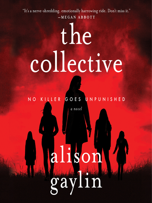 Title details for The Collective by Alison Gaylin - Available